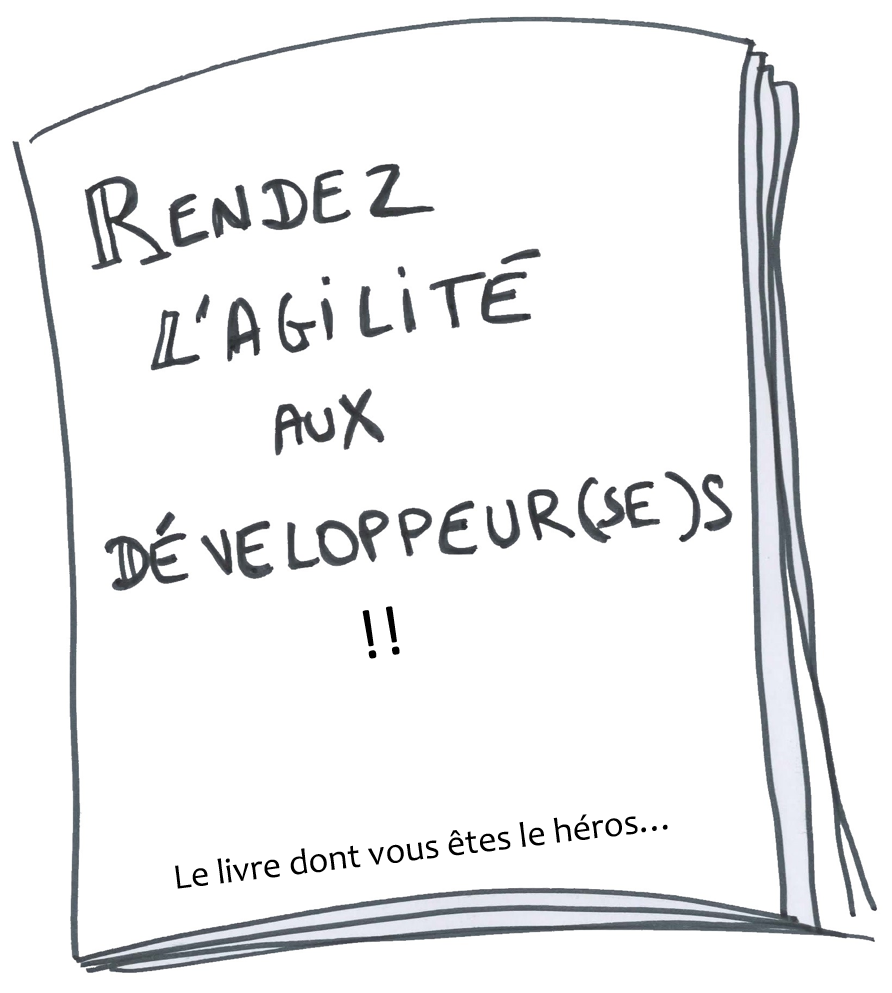 Rendez l'agilité aux développeurs et développeuses !